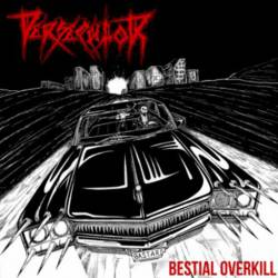 Persecutor (PL-1) : Bestial Overkill